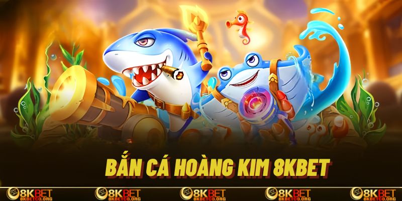 dd-ban-ca-hoang-kim-8kbet