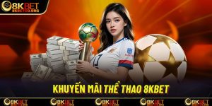 dd-khuyen-mai-the-thao-8kbet