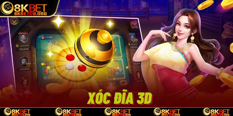 Tìm hiểu kỹ về tựa game xóc đĩa 3d 8kbet