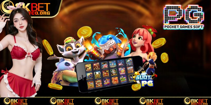 +4 ưu điểm vượt trội của sảnh slot PG 8kbet